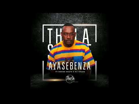 THULASIZWE FT BONGO BEATS & DJ SNAKA (AYASEBENZA)