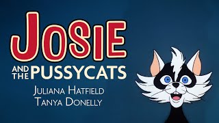 Juliana Hatfield &amp; Tanya Donelly - Josie and the Pussycats