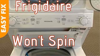 ✨ Frigidaire Laundry Center - Won’t Spin - EASY FIX ✨