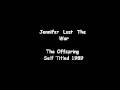 The Offspring - Jennifer Lost The War 