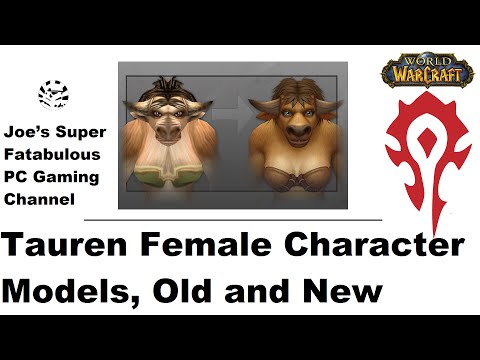 WoW WoD: Tauren Female Models Old and New
