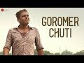 Goromer Chuti - Official Music Video | Dwitiyo Daner Prem