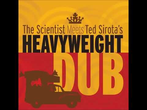 The Scientist meets Ted Sirota's Heavyweight Dub - This Is A Take Over