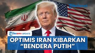 Trump Akui Ogah Buru buru soal Negosiasi tapi Optimis Iran Segera Kibarkan Bendera Putih ke AS