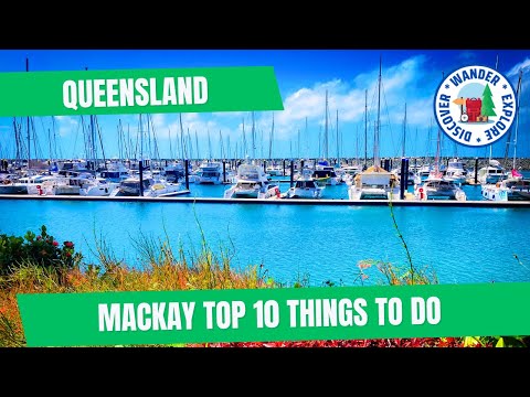 ⛴️ Mackay Top 10 Things to Do ~ Discover Queensland