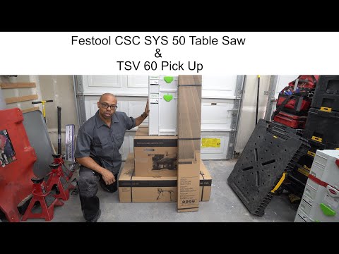 Festool CSC 50 Table Saw & Festool TSV 60 Track Saw Pickup