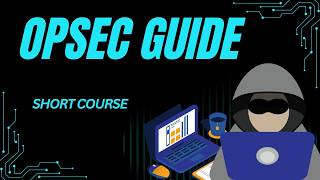 Guide to Level up your OPSEC