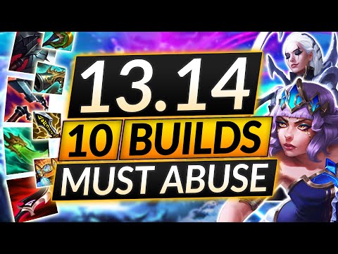 10 BEST ITEM BUILDS for Patch 13.14 - (UPDATED) Most OP Meta Champs - LoL Guide