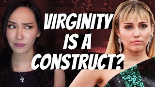 Miley Cyrus: VIRGINITY is a Social Construct!