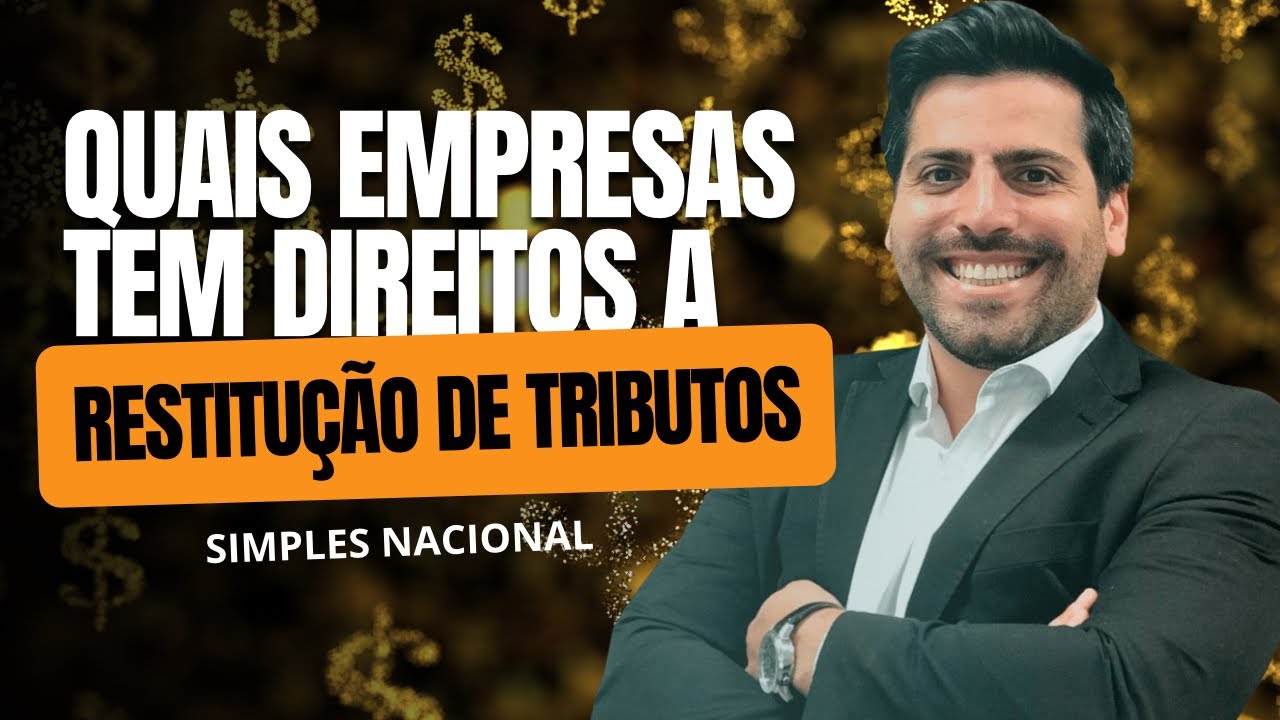 SEGUIMENTOS QUE TEM DIREITO A RESTITUIÇÃO TRIBUTÁRIA - SIMPLES NACIONAL