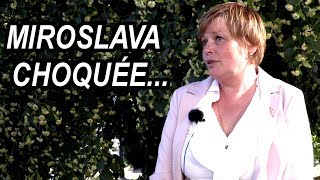 Miroslava a été choquée