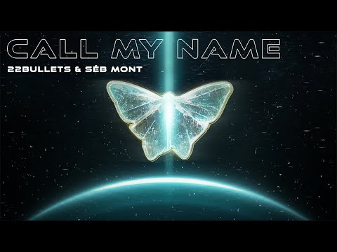 22Bullets & Séb Mont - Call My Name (Official Lyric Video)