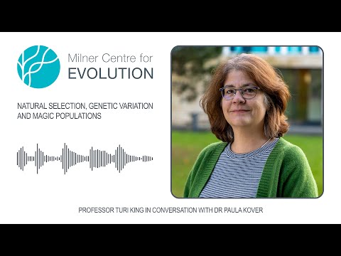 Natural Selection, Genetic Variation and Magic Populations - Dr Paula Kover