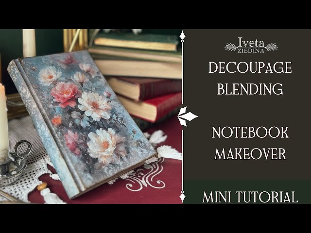 A Step-by-Step Guide to Decoupage Blending for a Stunning Notebook ...