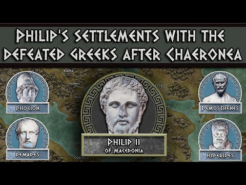 Philip II of Macedon: Settlements of Greece after the battle of Chaeronea (338 BC) DOCUMENTARY