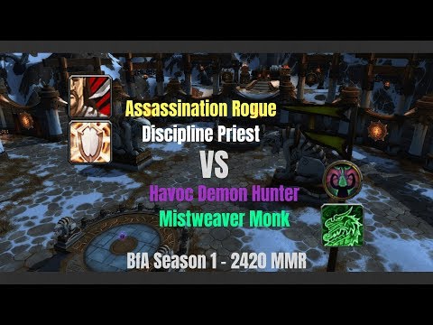 Assa Rogue Disc Priest vs Havoc DH MW Monk - 2420 MMR - BfA Season 1