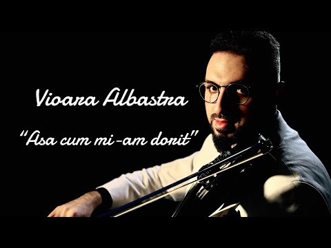 Vioara Albastră - Așa cum mi-am dorit (Official Music Video)