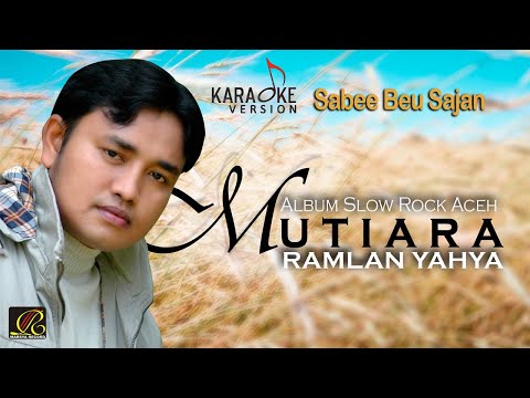 Ramlan Yahya - Sabe Beusajan (Official Video Karaoke)