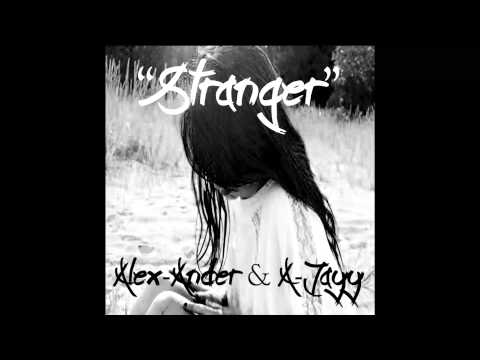 Alex-Ander ft. A-Jayy - Stranger (Prod. Anno Domini)