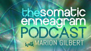 Exploring Somatic Awakening With Marion Gilbert