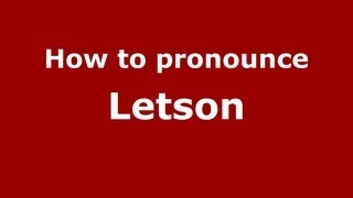 How to pronounce Letson