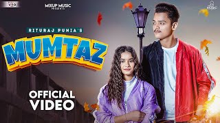 Mumtaz (Full Video) Ritu Raj Punia, Tanu Rawat | Haryanvi Songs Haryanavi 2022 New | Mixup Music