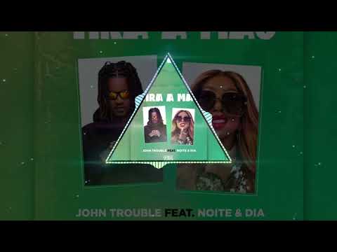 John Trouble Feat Noite & Dia - #Tira_A_Mão_Da_Filha_Da_Outra (Afro House ) 2023