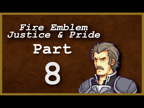 Part 8: Let's Play Fire Emblem: Justice & Pride - Chapter 7 - 'First Deaths'