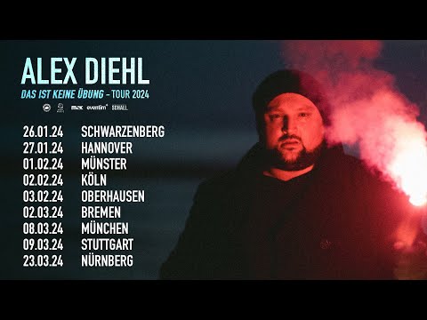 Alex Diehl - Das ist keine Übung TOUR 2024