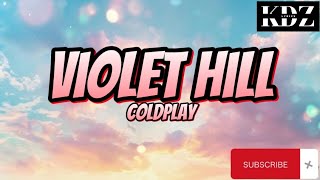 Coldplay - Violet Hill (Lyrics)