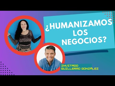 ¿Humanizamos los Negocios?