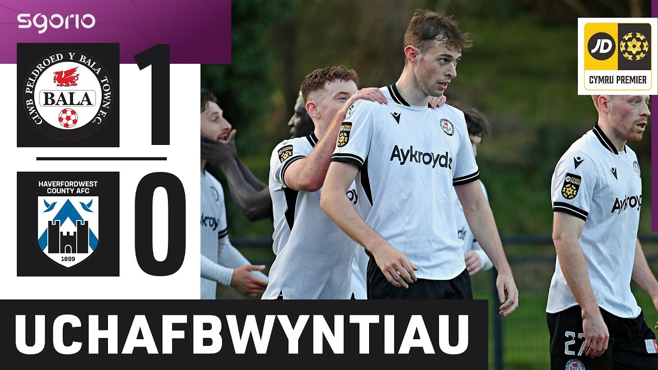 Bala Town vs Haverfordwest County A Highlights