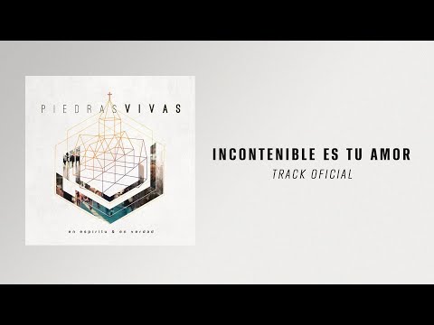 Incontenible Es Tu Amor - En Espiritu Y En Verdad