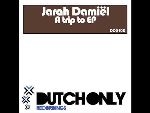 Jarah Damiel - A Trip To (Original Mix)