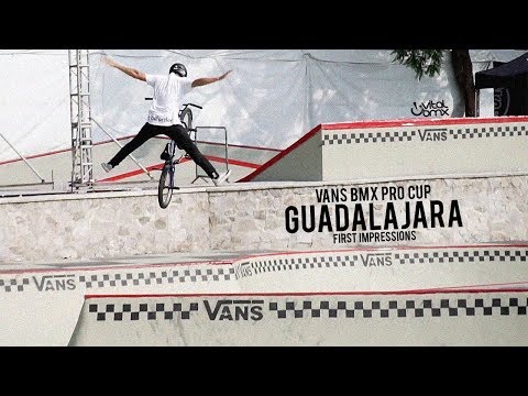 2018 Vans BMX Pro Cup: Guadalajara - First Impressions