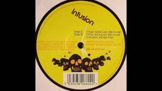 Infusion ‎– Girls Can Be Cruel (Infusion sQ&#39;ed Mix) [HD]