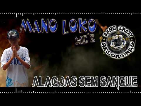 Mano Loko - Alagoas Sem Sangue Pt 1 (Prod: BCR)