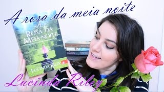 A rosa da meia noite, Lucinda Riley