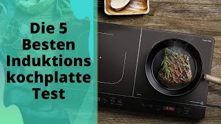 Die 5 Besten Induktionskochplatte Test 2023