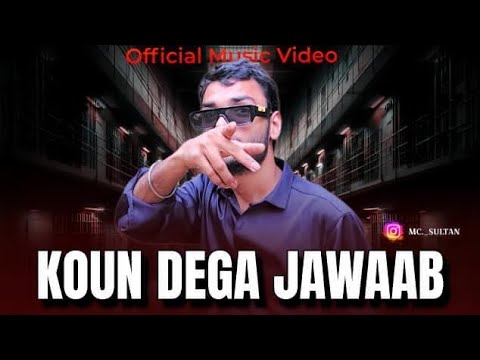 MC SULTAN | KOUN DEGA JAWAAB | OFFICIAL MUSIC VIDEO | RAP SONG 2025 