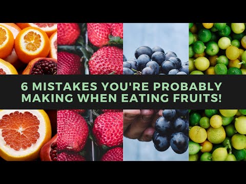 6 Mistakes You're Probably Making When Eating Fruits! Learn the Best Way to Eat Fruits