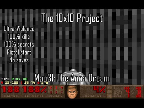 Doom II: The 10x10 Project - Map31: The Anna Dream (UV-MAX)