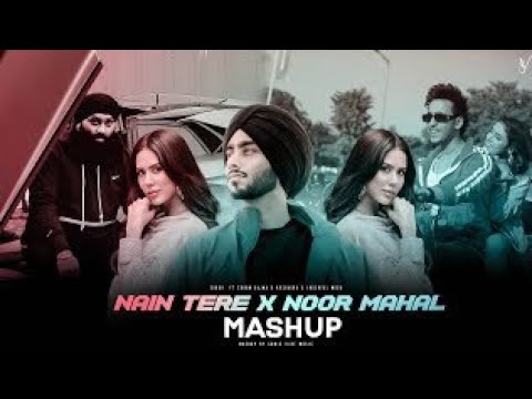 Hum Tumko Nigahon Mein X Noor Mahal - Mashup | Nain Tere