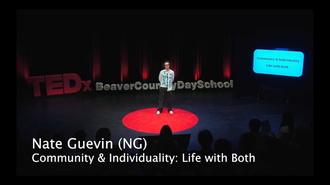 Community & Individuality: Life with Both | Nate Guevin | TEDxBeaverCountryDaySchool