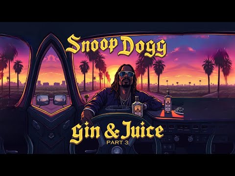Snoop Dogg - Gin & Juice Part 3 (2025) | West Coast | G-Funk Vibes!