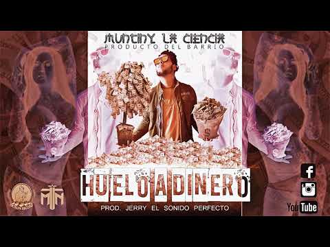 Muntiny La Ciencia - Huelo A Dinero ( prod. jerryesp)