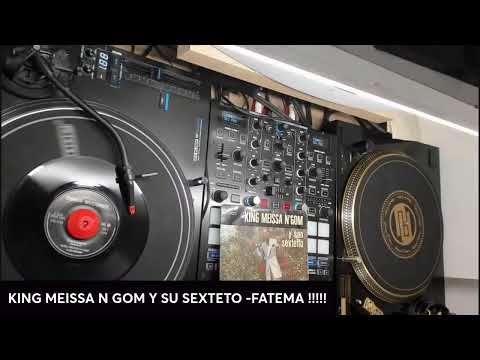 KING MEISSA N GOM Y SU SEXTETO -FATEMA !!!!!