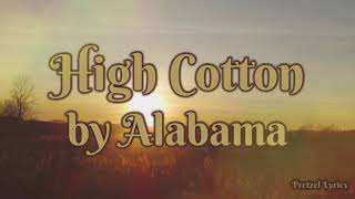 High Cotton by Alabama | LYRICS