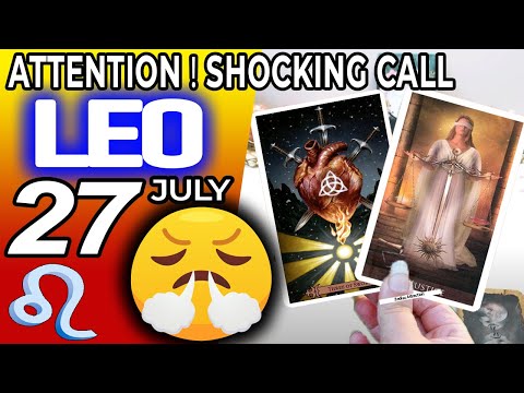 Leo ♌️ ⚠️ 𝐀𝐓𝐓𝐄𝐍𝐓𝐈𝐎𝐍 ⚠️ 𝐒𝐇𝐎𝐂𝐊𝐈𝐍𝐆 𝐂𝐀𝐋𝐋 📞 😰 Horoscope for Today JULY 27 2022♌️Leo tarot july 27 2022