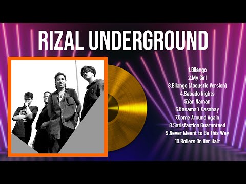 Best Songs of Rizal Underground full album 2024 ~ Top 10 songs